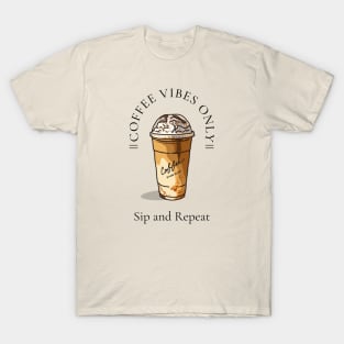 Coffee vibes only T-Shirt